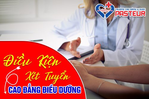 Năm 2019 này điều kiện tuyển sinh Cao đẳng Điều dưỡng như thế nào?