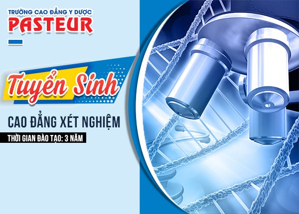 Trường Cao đẳng Y Dược Pasteur tuyển sinh Cao đẳng Xét nghiệm năm 2019