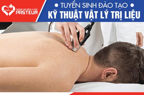 Trường Cao đẳng Y Dược Pasteur tuyển sinh Cao đẳng Kỹ thuật vật lý trị liệu