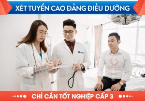 Xét tuyển Cao đẳng Điều dưỡng chỉ cần tốt nghiệp cấp 3