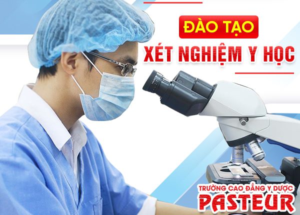 Trường Cao đẳng Y Dược Pasteur đào tạo tuyển sinh Cao đẳng Xét nghiệm