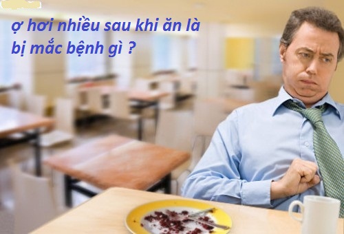 Ợ hơi liên tục có gây nguy hại gì không?